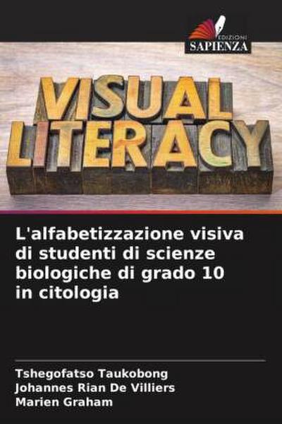 L’alfabetizzazione visiva di studenti di scienze biologiche di grado 10 in citologia