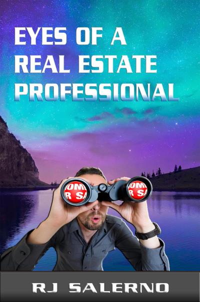 Eyes of a Real Estate Professional