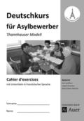 Cahier d’ exercices - Deutschkurs für Asylbe