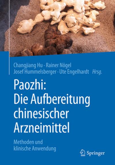 Paozhi: Die Aufbereitung chinesischer Arzneimittel