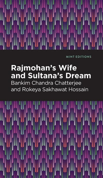 Rajmohan’s Wife and Sultana’s Dream