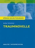 Traumnovelle von Arthur Schnitzler. Textanalyse und Interpretation mit ausführlicher Inhaltsangabe und Abituraufgaben mit Lösungen.