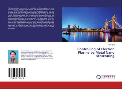 Controlling of Electron Plasma by Metal Nano Structuring