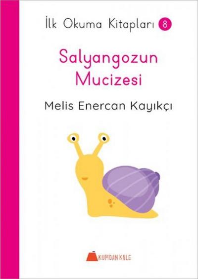 Salyangozun Mucizesi - Ilk Okuma Kitaplari 8