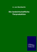 Die landwirtschaftliche Tierproduktion