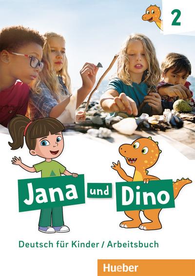 Jana und Dino 2: Deutsch für Kinder.Deutsch als Fremdsprache / Arbeitsbuch
