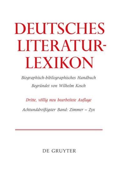 Deutsches Literatur-Lexikon, Band 38, Zimmer - Zyrl