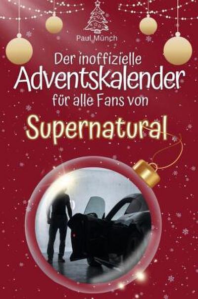 Der inoffizielle Adventskalender für alle Fans von Supernatural