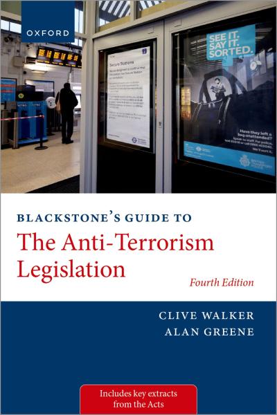 Blackstone’s Guide to the Anti-Terrorism Legislation