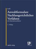 Anwaltformulare Nachlassgerichtliches Verfahren