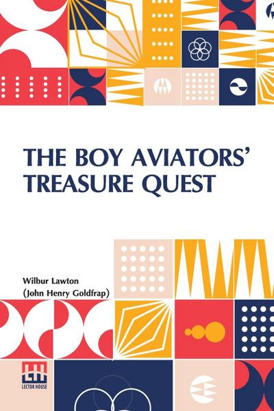 The Boy Aviators  Treasure Quest