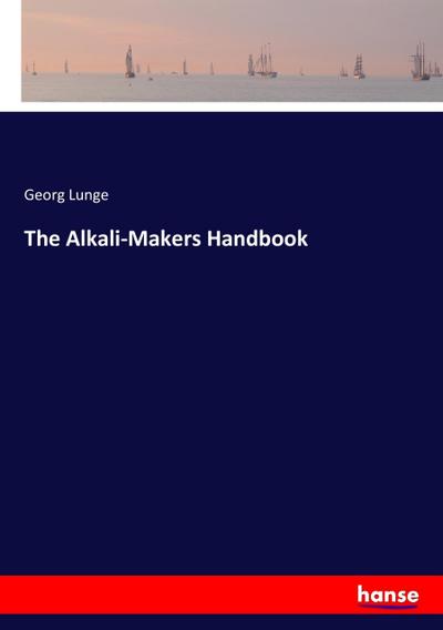 The Alkali-Makers Handbook