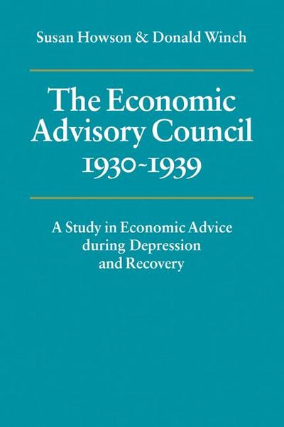 The Economic Advisory Council, 1930 1939