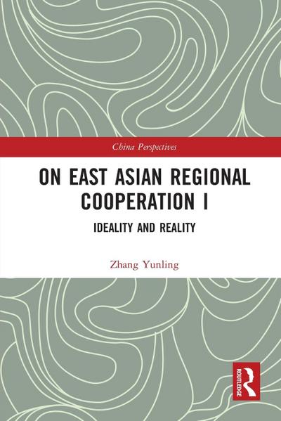 On East Asian Regional Cooperation I