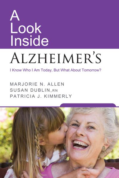 A Look Inside Alzheimer’s