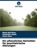 Ein pflanzliches Heilmittel für psychiatrische Störungen
