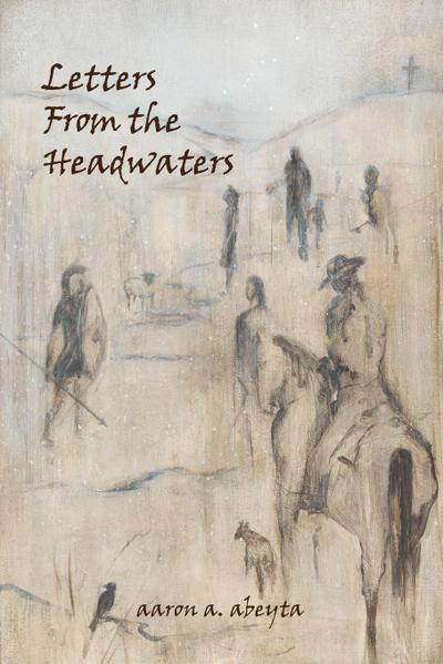 Letters from the Headwaters