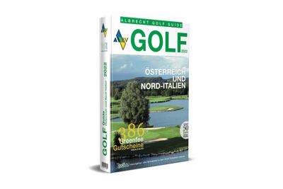 Albrecht Golf Guide Golf Führer Österreich und Nord-Italien 2022