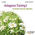 Autogenes Training 1 - Ein leichter Start für Jedermann - Annegret Hartmann