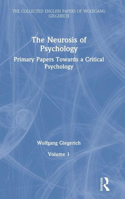 The Neurosis of Psychology