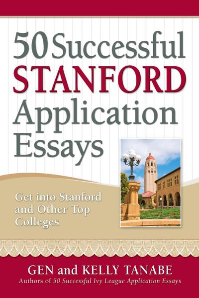 50 Successful Stanford Application Essays