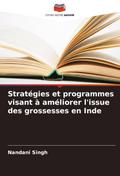 Stratégies et programmes visant à améliorer l’issue des grossesses en Inde