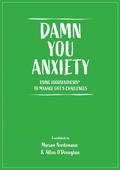 Damn You Anxiety