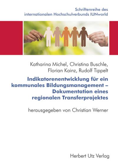Indikatorenentwicklung für ein kommunales Bildungsmanagement ’ Dokumentation eines regionalen Transferprojektes
