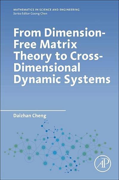 From Dimension-Free Matrix Theory to Cross-Dimensional Dynamic Systems
