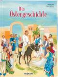 Die Ostergeschichte: Bilderbuch