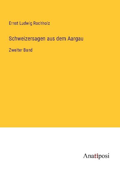 Schweizersagen aus dem Aargau
