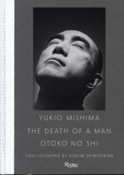 Yukio Mishima: The Death of a Man
