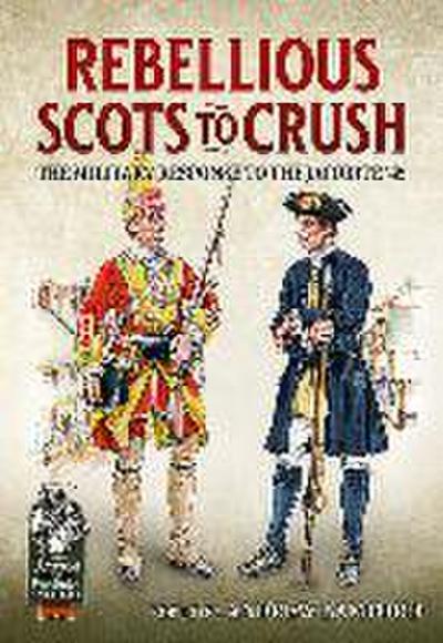 Rebellious Scots to Crush