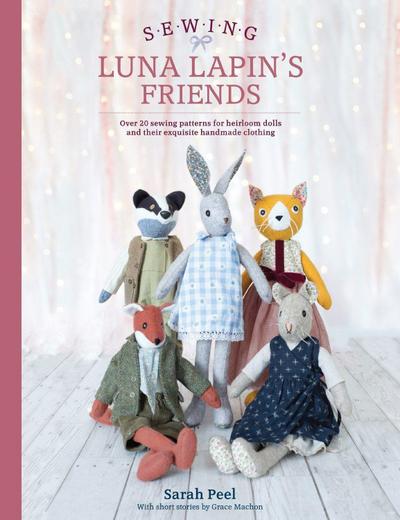 Sewing Luna Lapin’s Friends