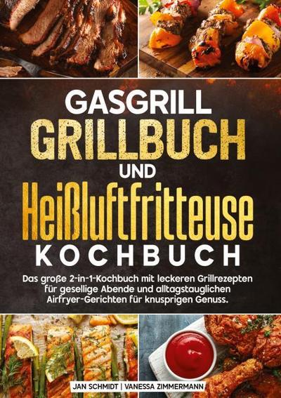 Gasgrill Grillbuch und Heißluftfritteuse Kochbuch