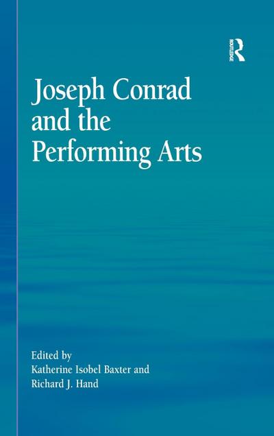 Joseph Conrad and the Performing Arts