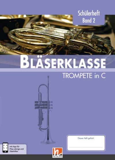 Leitfaden Bläserklasse:  6. Klasse - Schülerheft - Trompete