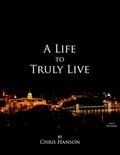 A Life to Truly Live