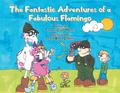 The Fantastic Adventures of a Fabulous Flamingo