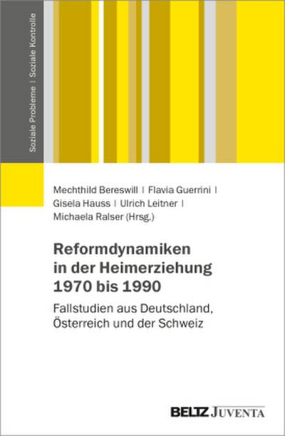 Reformdynamiken in der Heimerziehung 1970 bis 1990