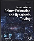 Introduction to Robust Estimation and Hypothesis Testing (Statistical Modeling and Decision Science)