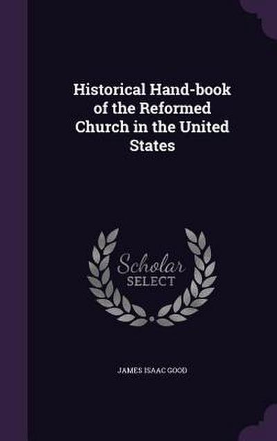 Historical Hand-book of the Reformed Church in the United States
