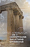 Genesis to Revelation: 1-2 Corinthians, Galatians, Ephesians Participant Book