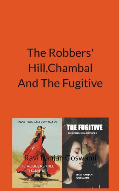 The Robber’ Hill, Chambal And The Fugitive