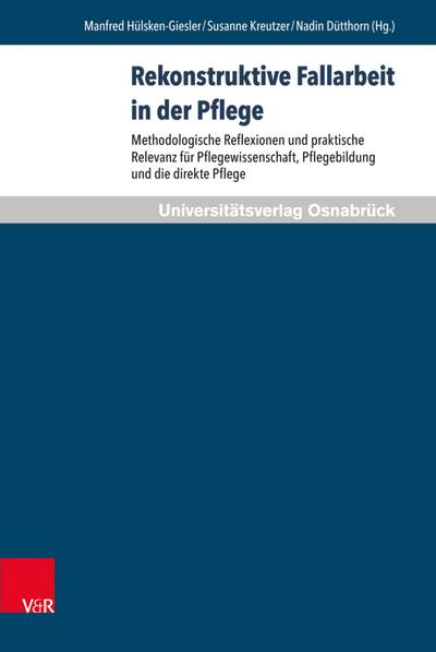 Rekonstruktive Fallarbeit in der Pflege