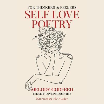 Self Love Poetry: For Thinkers & Feelers