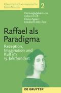 Klassizistisch-romantische Kunst(t)räume / Raffael als Paradigma