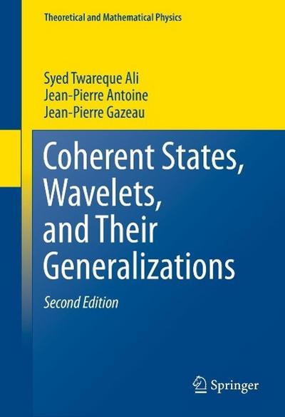 Coherent States, Wavelets, and Their Generalizations