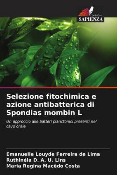 Selezione fitochimica e azione antibatterica di Spondias mombin L