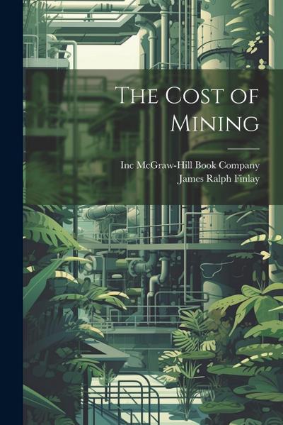 The Cost of Mining
